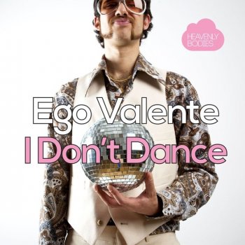 Ego Valente I Don't Dance