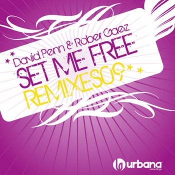 David Penn & Rober Gaez Set Me Free (Etienne Ozborne Remix)