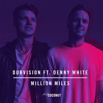 DubVision feat. Denny White Million Miles