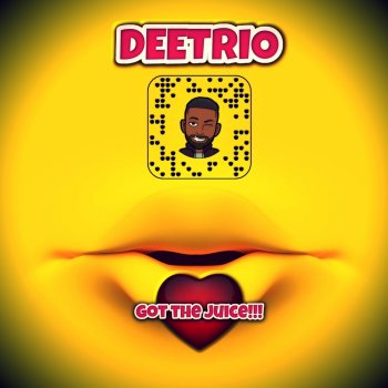 Deetrio Got the Juice - Radio Edit