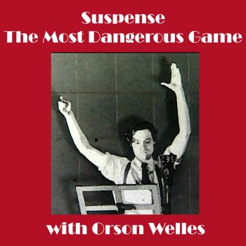 Orson Welles Suspense - The Most Dangerous Game