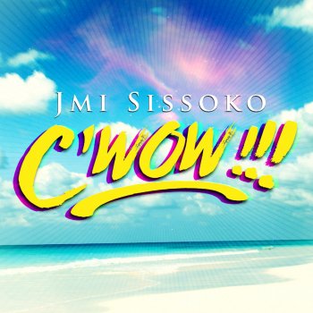 Jmi Sissoko C'wow