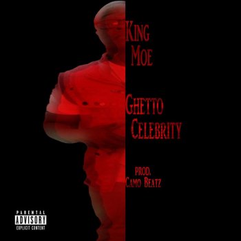 King Moe Ghetto Celebrity