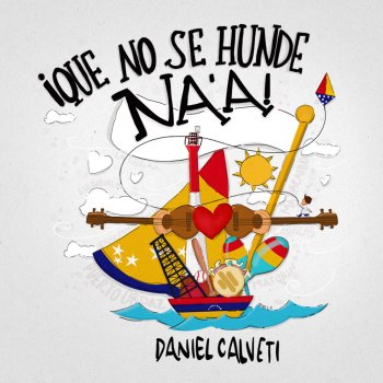 Daniel Calveti Que No Se Hunde Na'a