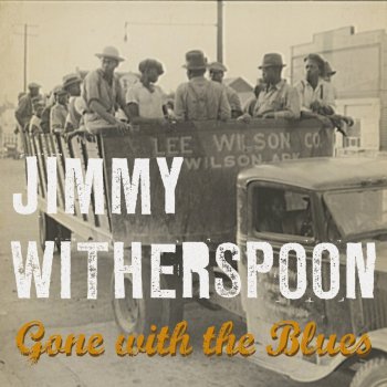 Jimmy Witherspoon I'm Going Around In Circles