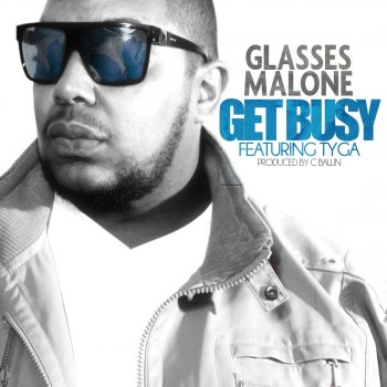 Glasses Malone feat. Tyga Get Busy