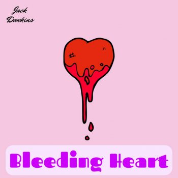 Jack Dawkins Bleeding Heart