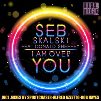 Seb Skalski feat. Donald Sheffey I Am Over You - Alfred Azzetto Club Mix