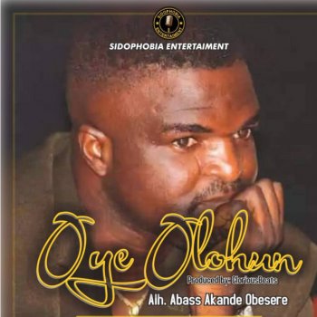 Obesere Oye Olohun (God Knows Best)