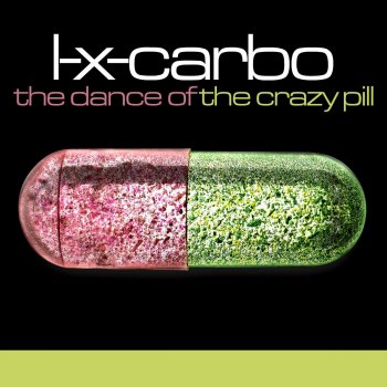 L-x-carbo The Dance of the Crazy Pill ((Blue Pill Mix))