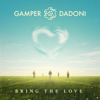 GAMPER & DADONI Bring the Love