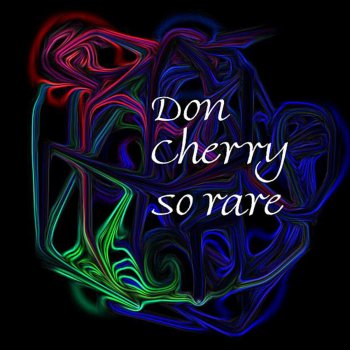 Don Cherry The Last Dance