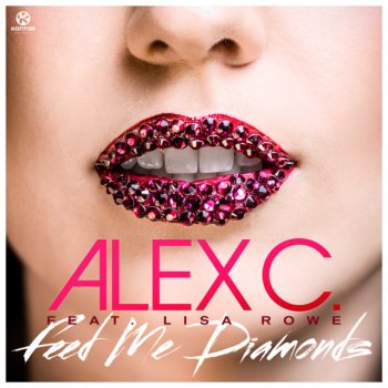 Alex C. feat. Lisa Rowe Feed Me Diamonds - Extended Mix