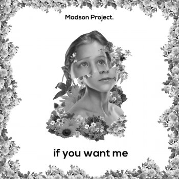 Madson Project. feat. Bijou. If You Want Me