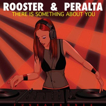DJ Rooster & Sammy Peralta There is something about you - Alejandro Montero Mix