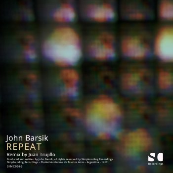 John Barsik Repeat (Juan Trujillo Remix)