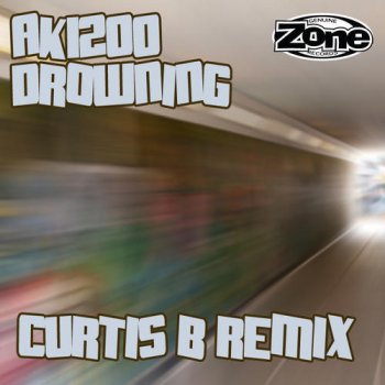 AK1200 Drowning (Curtis B remix)