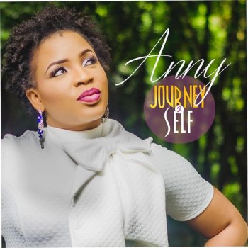 Anny Lift My Voice (feat. Sammie Okposo)