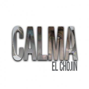El Chojin Calma