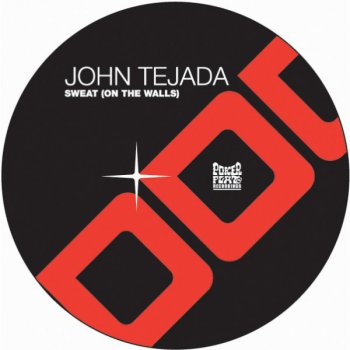John Tejada Sweat (On the Walls)