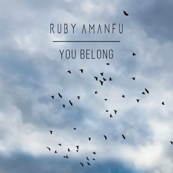 Ruby Amanfu You Belong