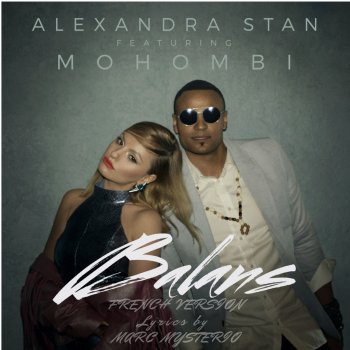 Alexandra Stan feat. Mohombi & Marc Mysterio Balans 2k18 - French Version