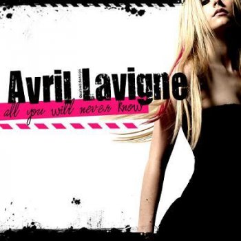 Avril Lavigne All You Will Never Know