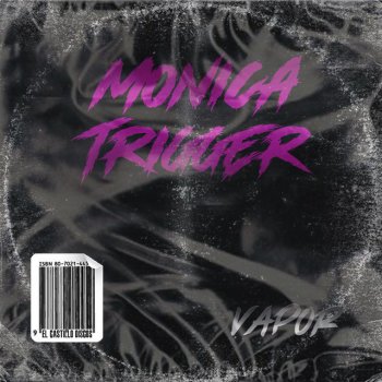 Monica Trigger Vapor