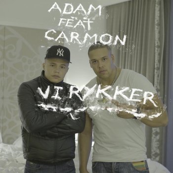 Adam feat. Carmon Vi Rykker (feat. Carmon)