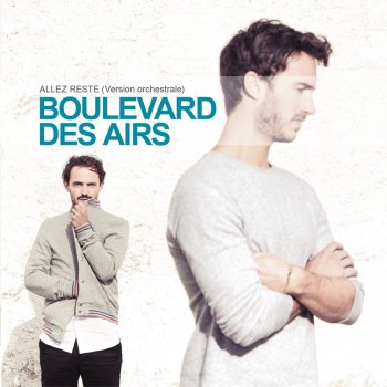 Boulevard des Airs Allez reste (Version orchestrale)