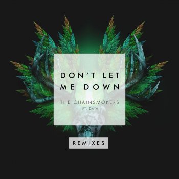 The Chainsmokers, Daya & Ephwurd Don't Let Me Down - Ephwurd Remix