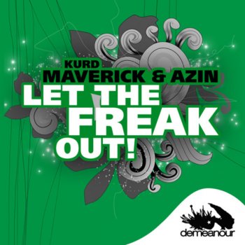 Kurd Maverick feat. Azin Let The Freak Out - Original Vocal Mix