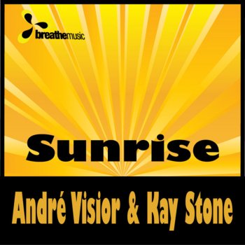Kay Stone feat. André Visior Sunrise (Original) - Original