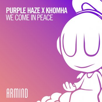 Purple Haze feat. KhoMha We Come in Peace