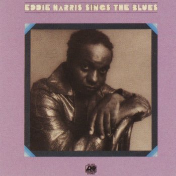 Eddie Harris Please Let Me Go