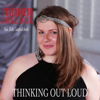 Scott Bradlee's Postmodern Jukebox feat. Holly Campbell-Smith Thinking Out Loud