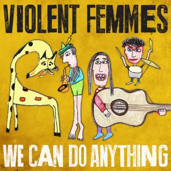 Violent Femmes Traveling solves everything