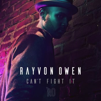 Rayvon Owen Can't Fight It