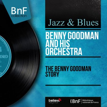 Benny Goodman and His Orchestra Stompin' at the Savoy