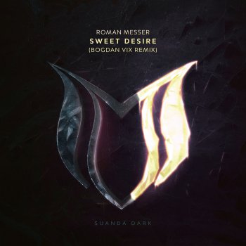 Roman Messer Sweet Desire (Bogdan Vix Extended Remix)