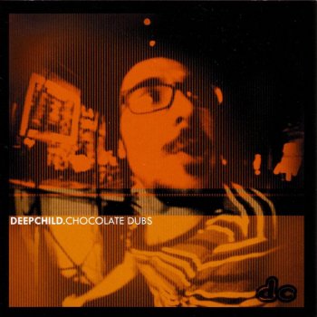 Deepchild Buddha Child: Resurrection Re-dub (Tracky Dax remixed by DC)