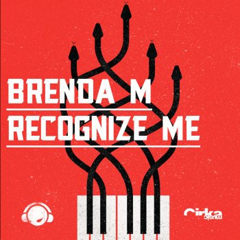 Brenda M Recognize Me - Original Mix