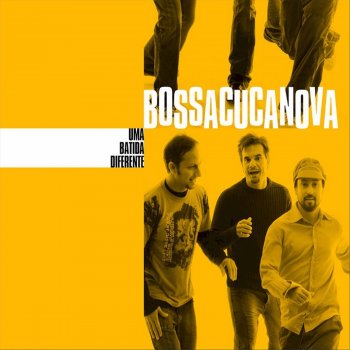 Bossacucanova Just a Samba