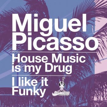 Miguel Picasso House Music Is My Drug (Acapella)