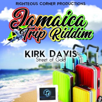 Kirk Davis Street Of Gold - Jamaica Trip Riddim