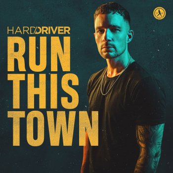 Hard Driver Run This Town (Extended Mix)