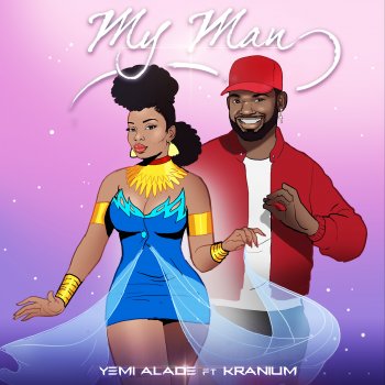 Yemi Alade feat. Kranium My Man