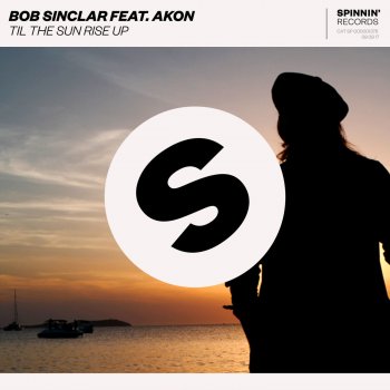 Bob Sinclar feat. Akon Til The Sun Rise Up
