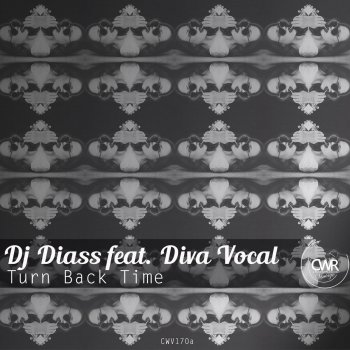 DJ Diass feat. Diva Vocal Turn Back Time (Gabriel Slick Remix)