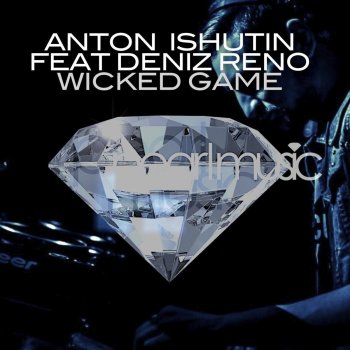 Anton Ishutin feat. Deniz Reno Wicked Game